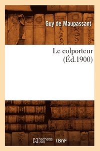 bokomslag Le Colporteur (d.1900)