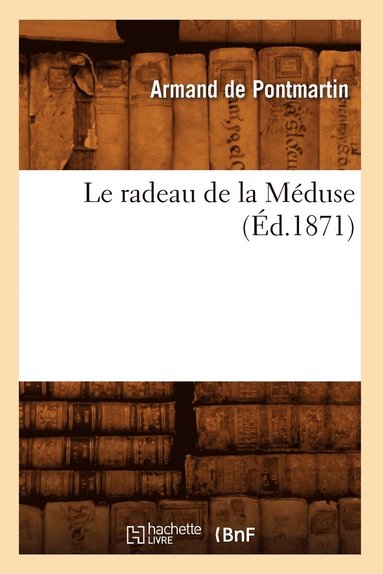 bokomslag Le Radeau de la Mduse (d.1871)