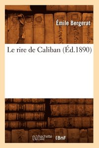 bokomslag Le Rire de Caliban (d.1890)