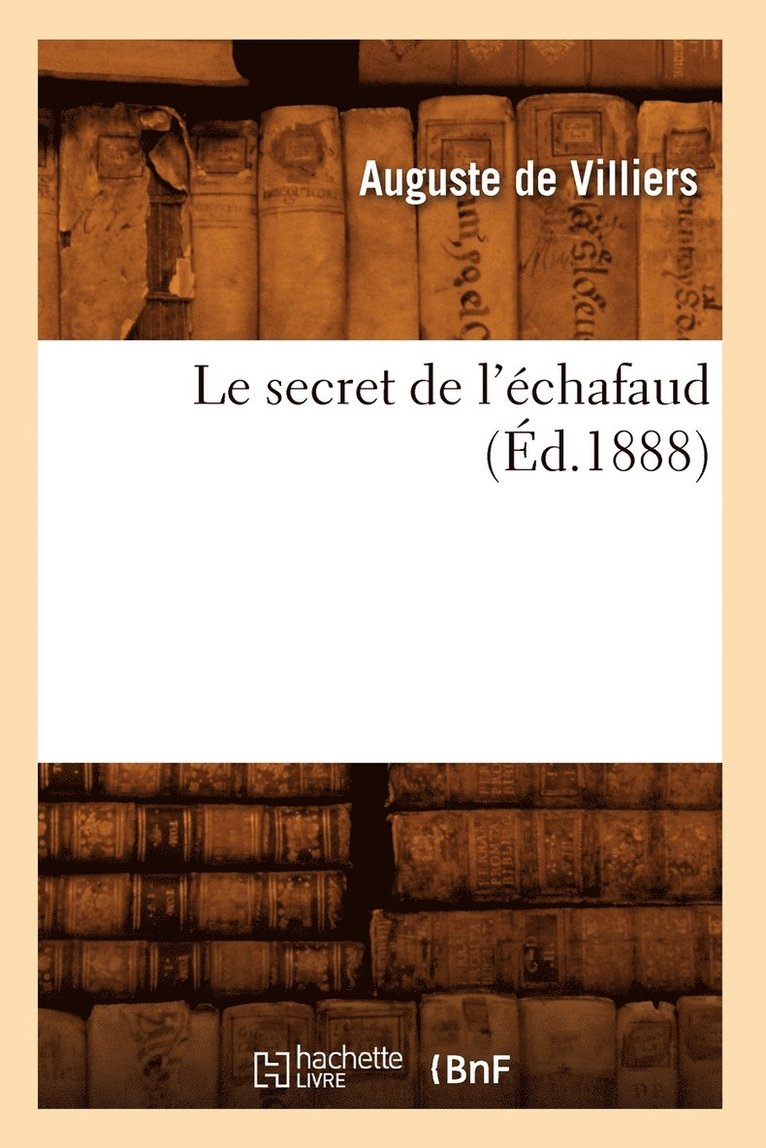 Le Secret de l'Echafaud (Ed.1888) 1