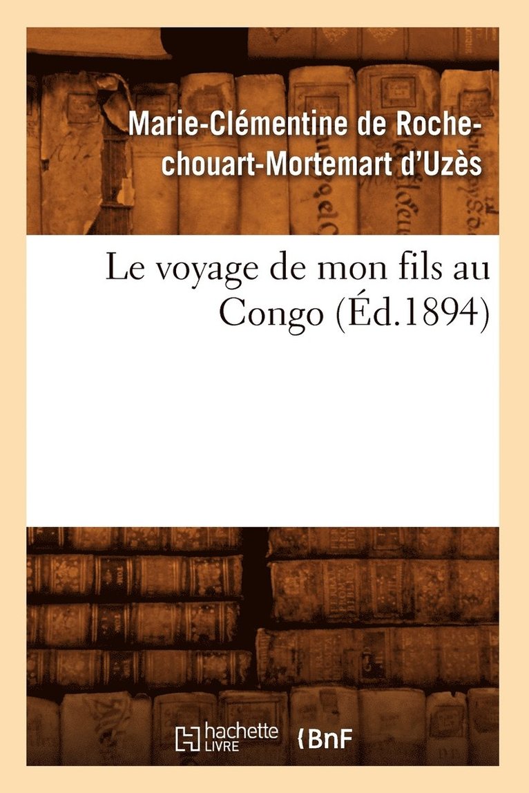 Le Voyage de Mon Fils Au Congo (d.1894) 1