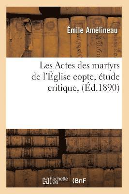 bokomslag Les Actes Des Martyrs de l'glise Copte, tude Critique, (d.1890)