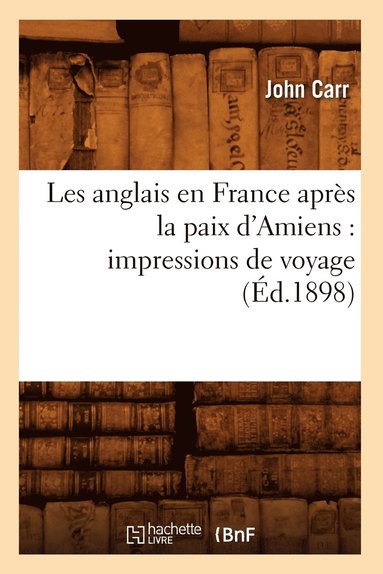 bokomslag Les anglais en France après la paix d'Amiens