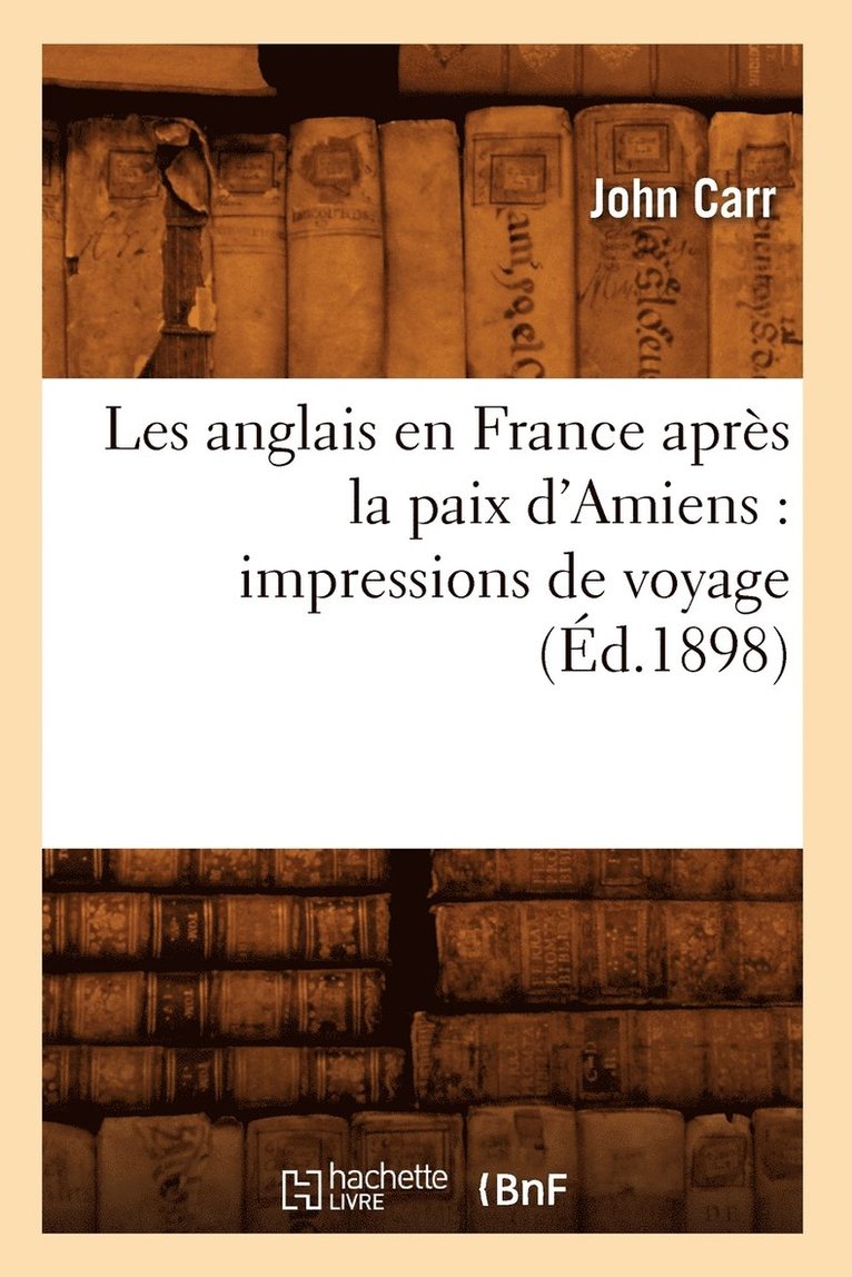 Les anglais en France après la paix d'Amiens 1