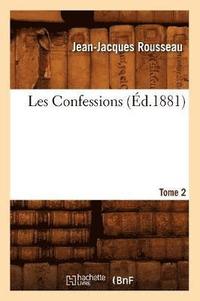 bokomslag Les Confessions. Tome 2 Partie 1