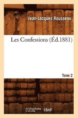 Jean-Jacques Rousseau, ROUSSEAU J J - Les Confessions. Tome 2 Partie 1, Häftad