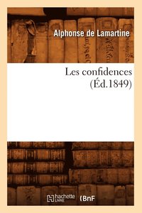bokomslag Les Confidences (Éd.1849)