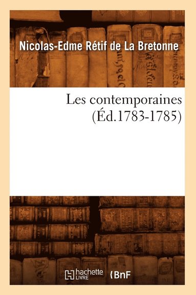 bokomslag Les Contemporaines (Éd.1783-1785)