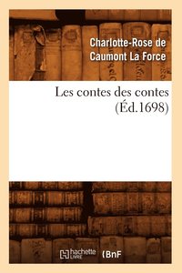 bokomslag Les Contes Des Contes (d.1698)