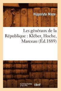 bokomslag Les Gnraux de la Rpublique: Klber, Hoche, Marceau (d.1889)