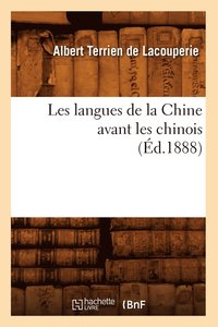 bokomslag Les Langues de la Chine Avant Les Chinois (d.1888)