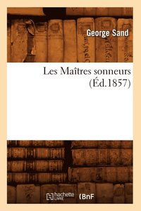 bokomslag Les Matres Sonneurs (d.1857)