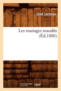 bokomslag Les Mariages Maudits (d.1880)