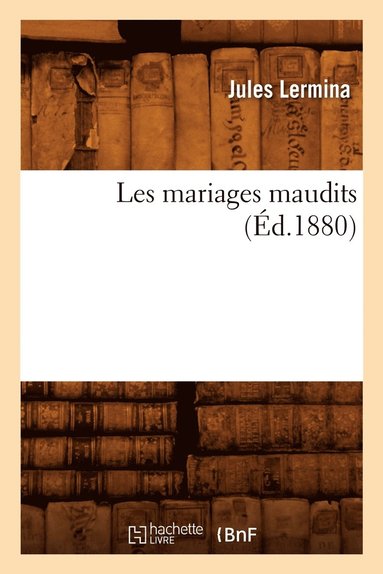 bokomslag Les Mariages Maudits (d.1880)