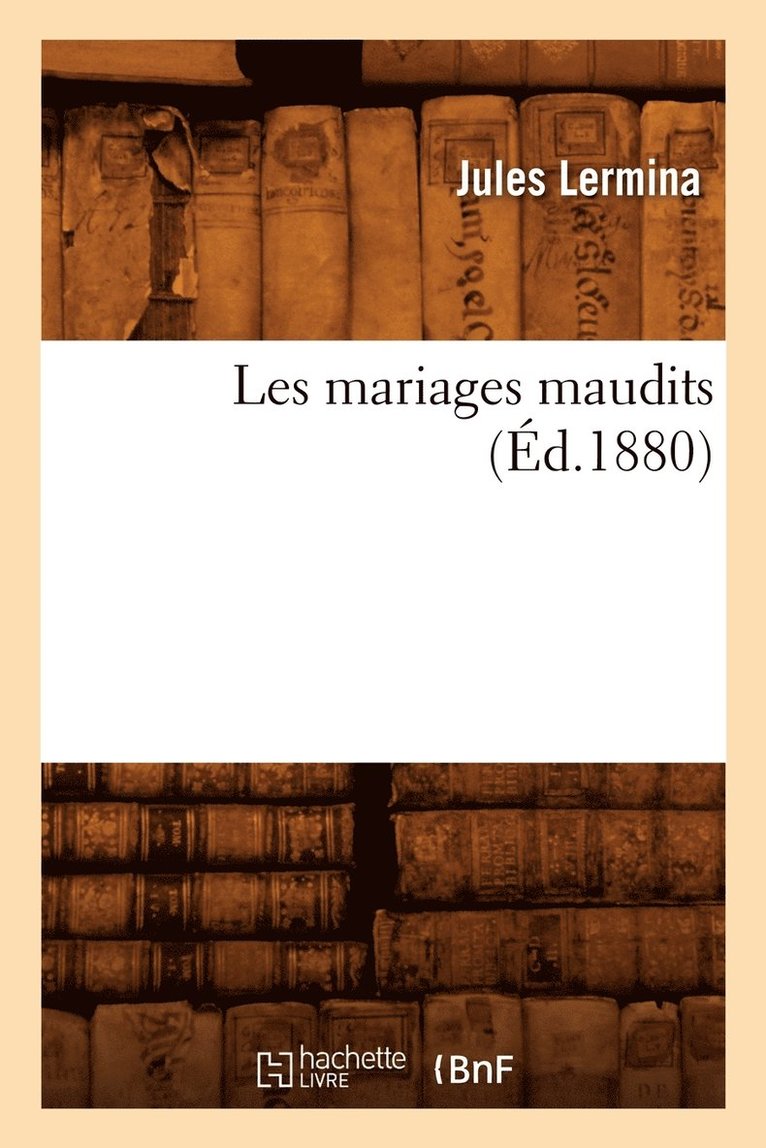 Jules Lermina, LERMINA J - Les Mariages Maudits (Éd.1880), Häftad