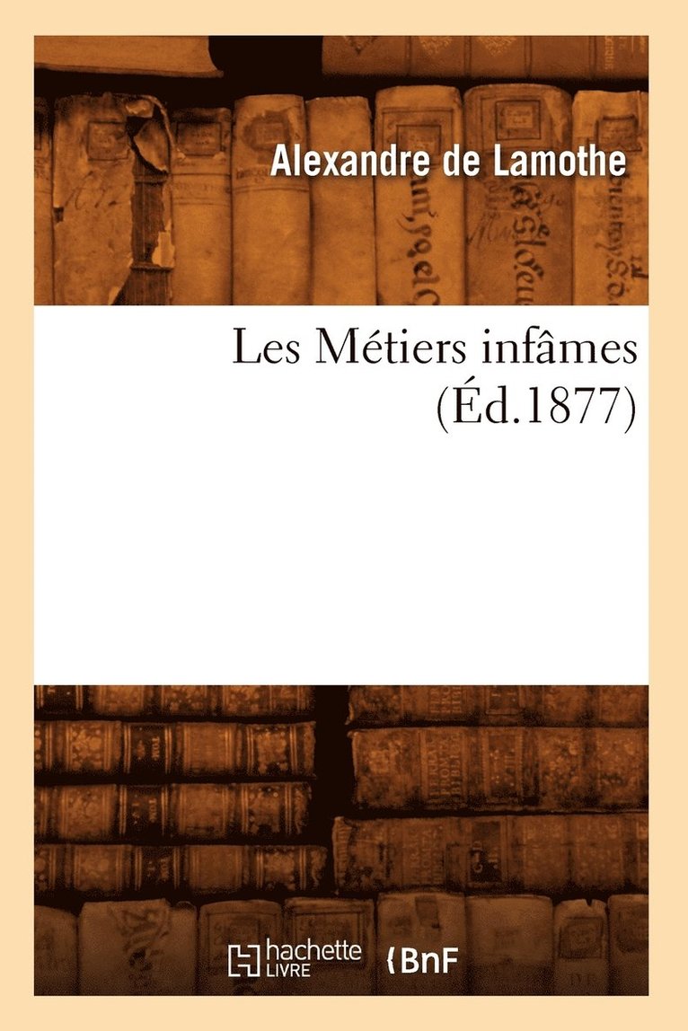 Les Mtiers Infmes, (d.1877) 1