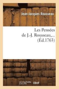 bokomslag Les Pensées de J.-J. Rousseau (Éd.1763)