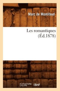 bokomslag Les Romantiques (d.1878)