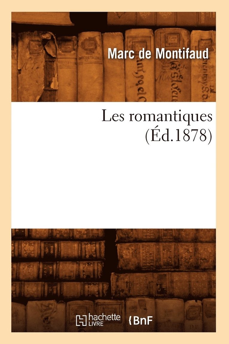 Les Romantiques (d.1878) 1