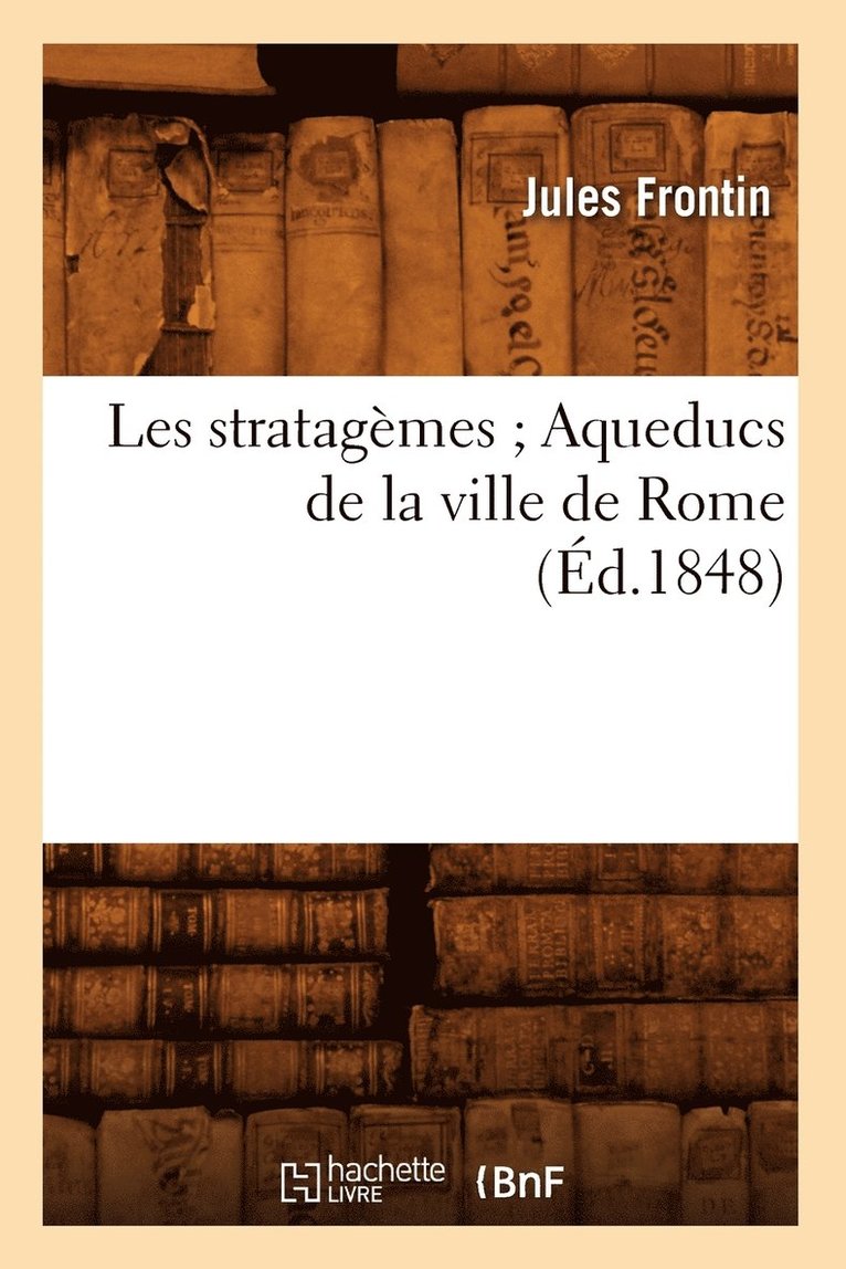 Les Stratagmes Aqueducs de la Ville de Rome (d.1848) 1