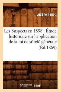 bokomslag Les Suspects en 1858