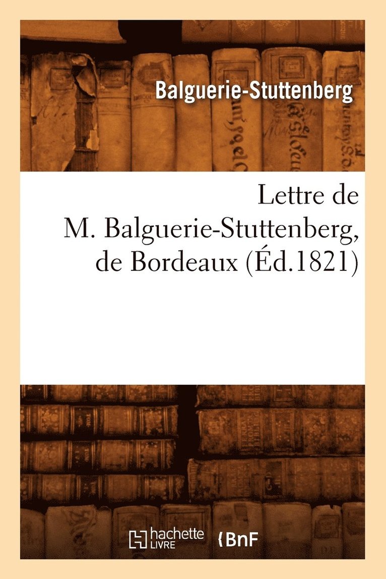 Lettre de M. Balguerie-Stuttenberg, de Bordeaux, (Ed.1821) 1