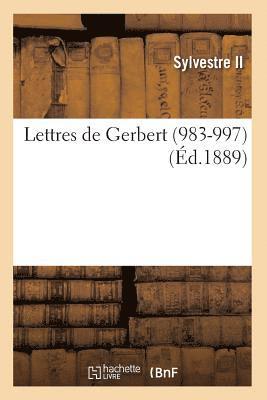 Sylvestre II, SYLVESTRE II, Sylvestre Ii - Lettres de Gerbert (983-997) (Éd.1889), Häftad