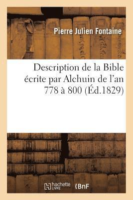 Description de la Bible Ecrite Par Alchuin de l'An 778 A 800, Et Offerte Par Lui A Charlemagne 1