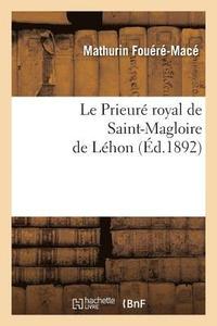 bokomslag Le Prieur Royal de Saint-Magloire de Lhon