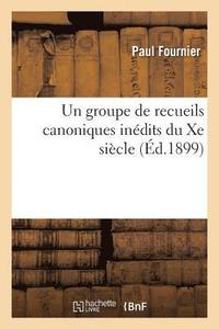 bokomslag Un Groupe de Recueils Canoniques Indits Du Xe Sicle