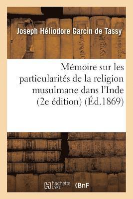 bokomslag Mémoire Sur Les Particularités de la Religion Musulmane Dans l'Inde