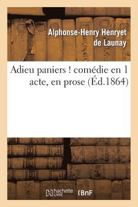 bokomslag Adieu Paniers ! Comédie En 1 Acte, En Prose