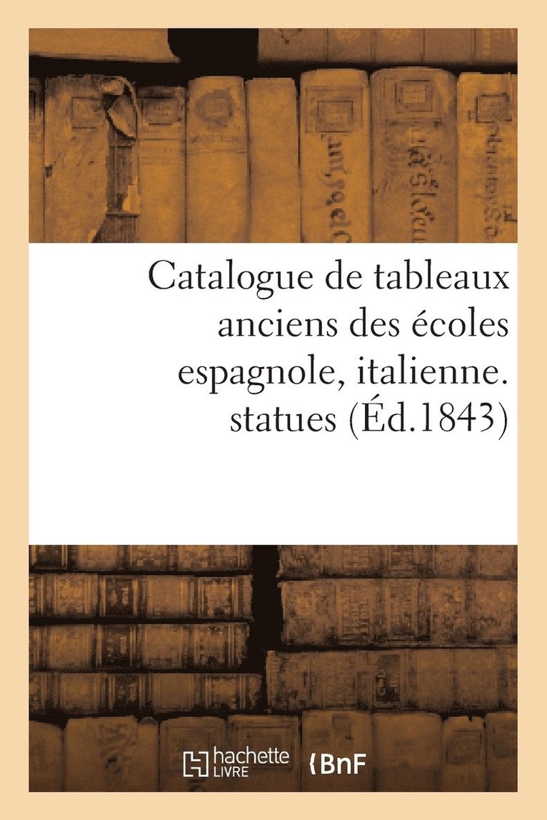DuBois, Sans Auteur, SANS AUTEUR - Catalogue de Tableaux Anciens Des Écoles Espagnole, Italienne, Statues, Häftad