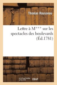 bokomslag Lettre  M*** Sur Les Spectacles Des Boulevards