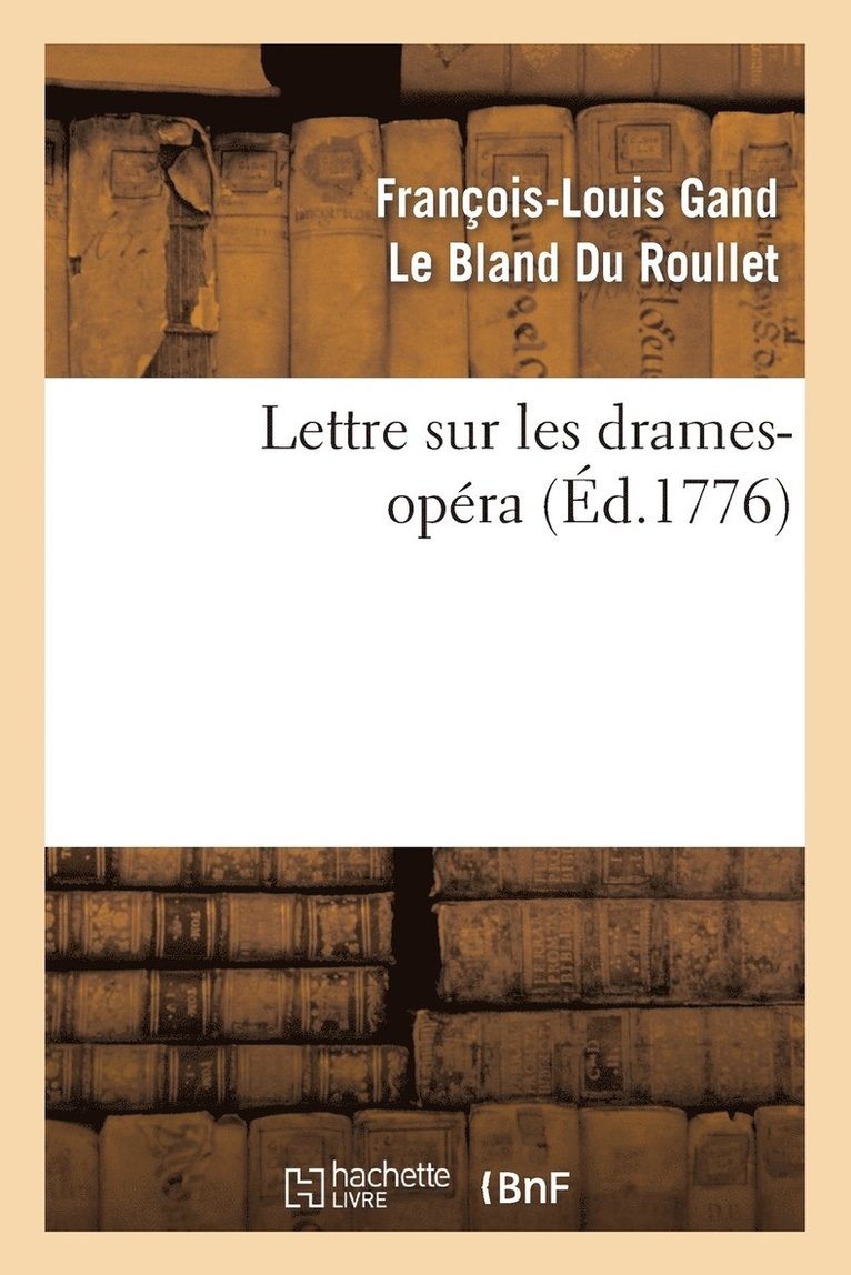 Lettre Sur Les Drames-Opera 1