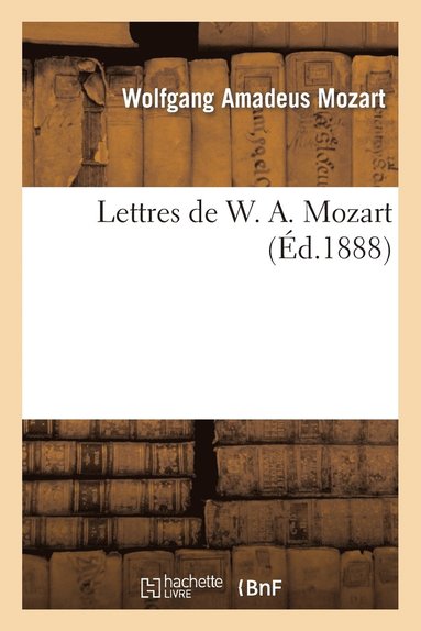 bokomslag Lettres de W. A. Mozart