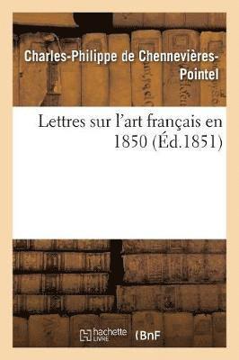 bokomslag Lettres Sur l'Art Français En 1850