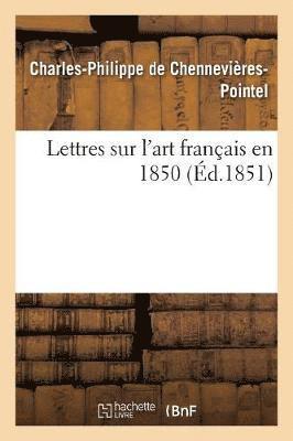 Lettres Sur l'Art Francais En 1850 1