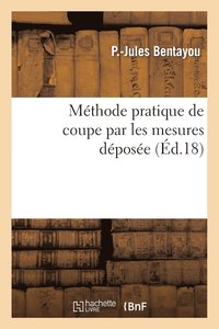 bokomslag Méthode Pratique de Coupe Par Les Mesures Déposée