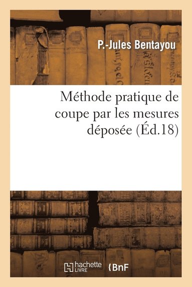 bokomslag Méthode Pratique de Coupe Par Les Mesures Déposée