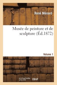 bokomslag Muse de Peinture Et de Sculpture. Vol1