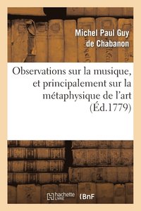 bokomslag Observations Sur La Musique, Et Principalement Sur La Mtaphysique de l'Art