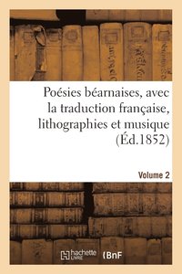 bokomslag Posies Barnaises, Avec La Traduction Franaise, Lithographies Et Musique. Volume 2