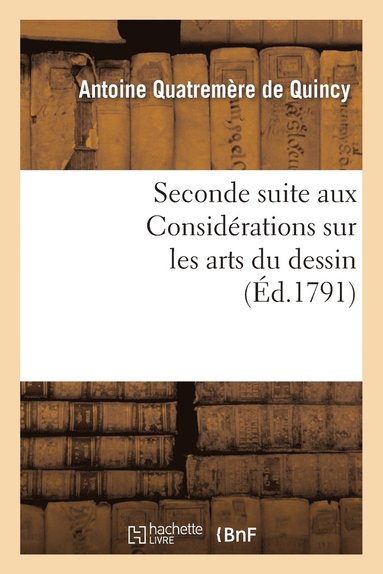 bokomslag Seconde Suite Aux Considrations Sur Les Arts Du Dessin, Ou Projet de Rglement