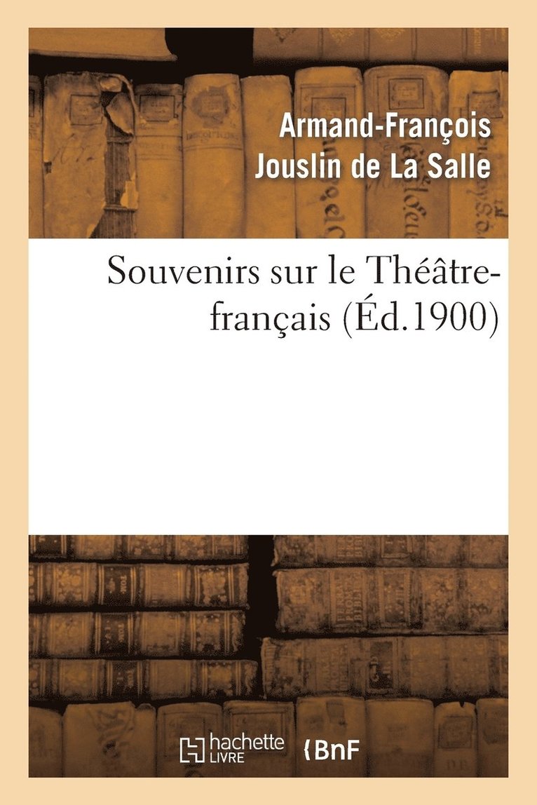 Souvenirs Sur Le Théâtre-Français