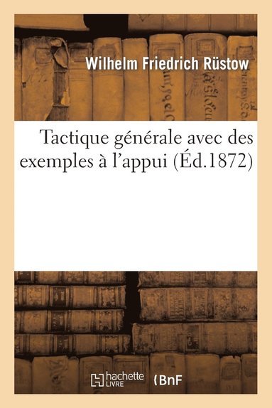 bokomslag Tactique Générale Avec Des Exemples À l'Appui