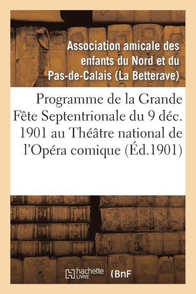 bokomslag Théâtre National de l'Opéra Comique (Nouvelle Salle Favart.) Lundi 9 Décembre 1901, En Matinée