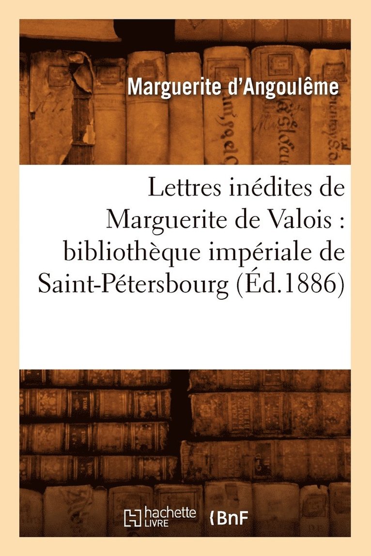 Lettres inedites de Marguerite de Valois 1