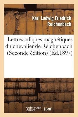 Lettres Odiques-Magntiques Du Chevalier de Reichenbach (Seconde dition) (d.1897) 1