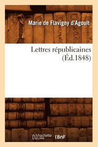 bokomslag Lettres Rpublicaines (d.1848)